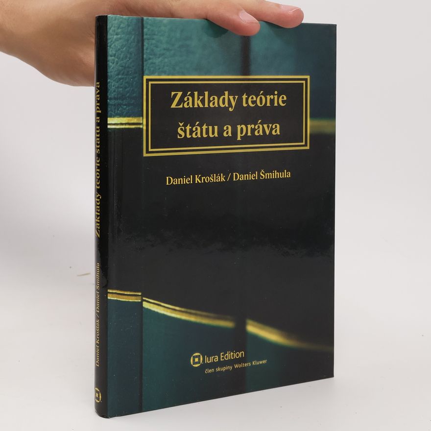 Daniel Šmihula Základy teórie štátu a práva