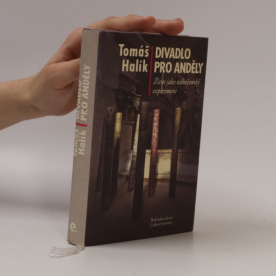 Tomáš Halík Divadlo pro anděly