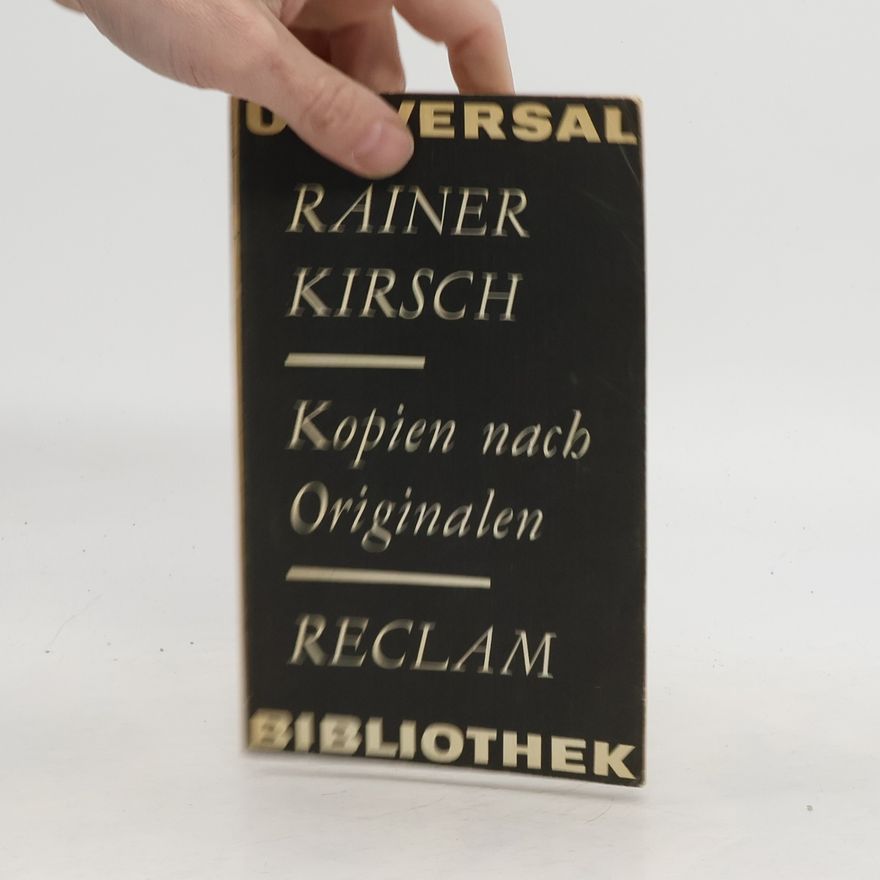 Rainer Kirsch Kopien nach Originalen