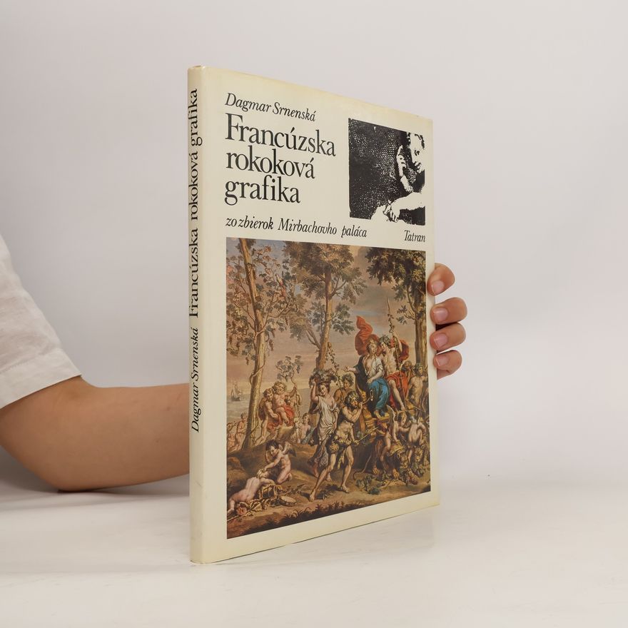 Dagmar Srnenská Francúzska rokoková grafika zozbierok Mirbachovho paláca