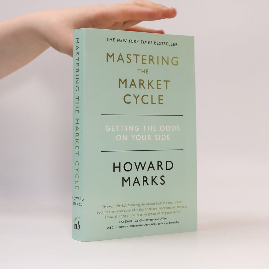 Howard Marks Mastering The Market Cycle