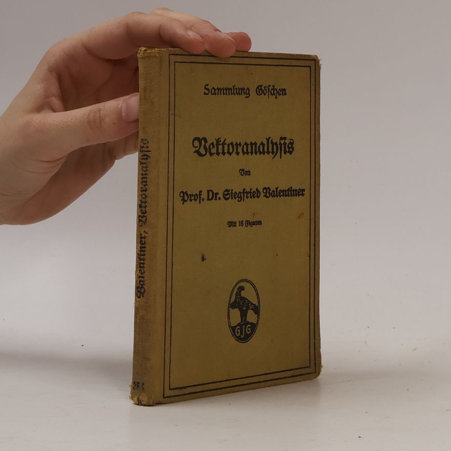 Siegfried Valentiner Sammlung Göschen. Vektoranalysis