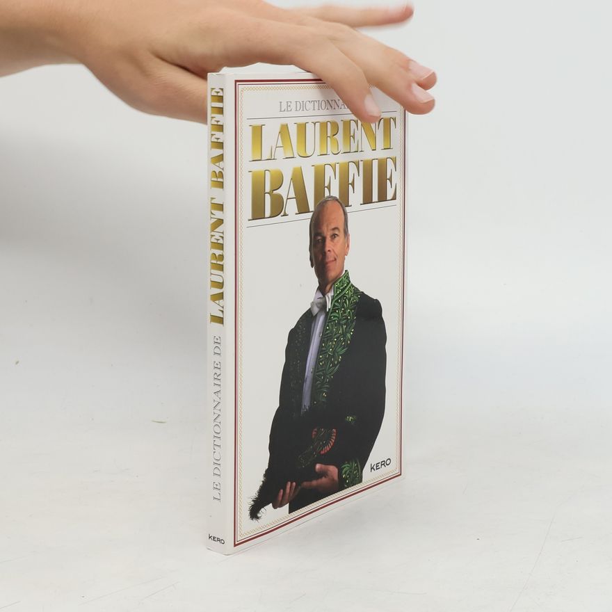 Laurent Baffie  Le dictionnaire de Laurent Baffie