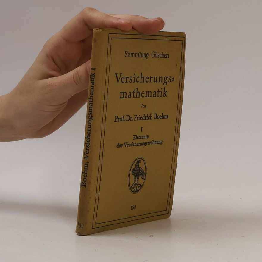 Friedrich Boehm Versicherungs-mathematik I