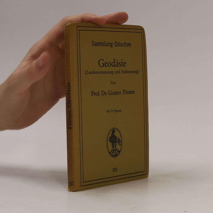 Gustav Förster Geodäsie (Landesvermessung und Erdmessung)