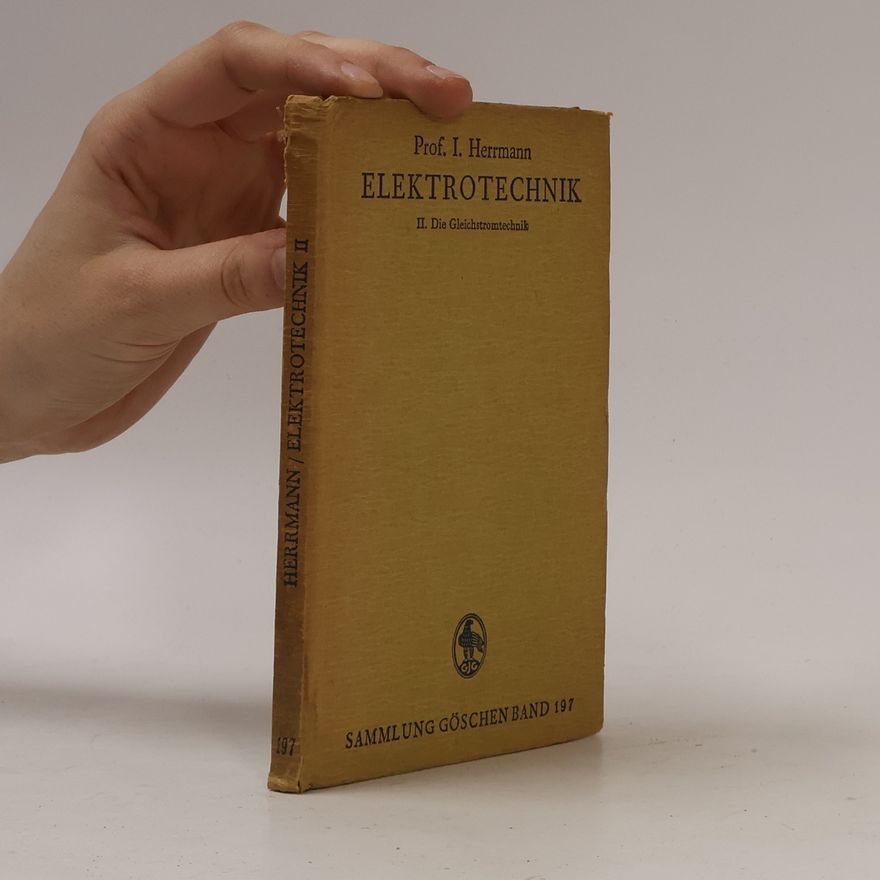I. Herrmann Elektrotechnik II. Die Gleichstromtechnik