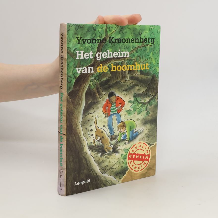 Yvonne Kroonenberg De bende van Leopold: Het geheim van de boomhut