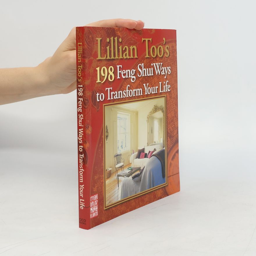Lillian Too Lillian Too's 198 Feng Shui Ways to Transform Your