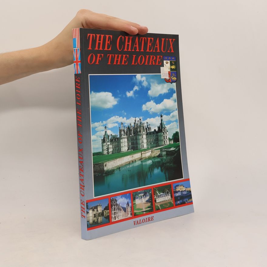 Various authors The Chateaux of the Loire