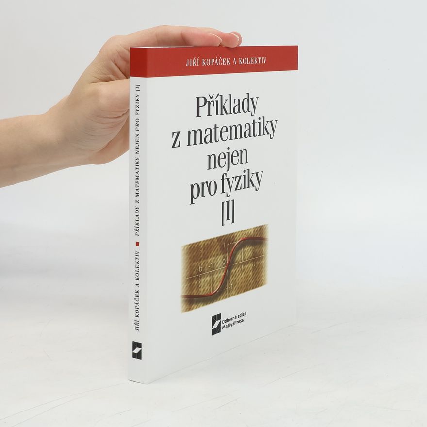 AA.VV. Příklady z matematiky nejen pro fyziky [I]