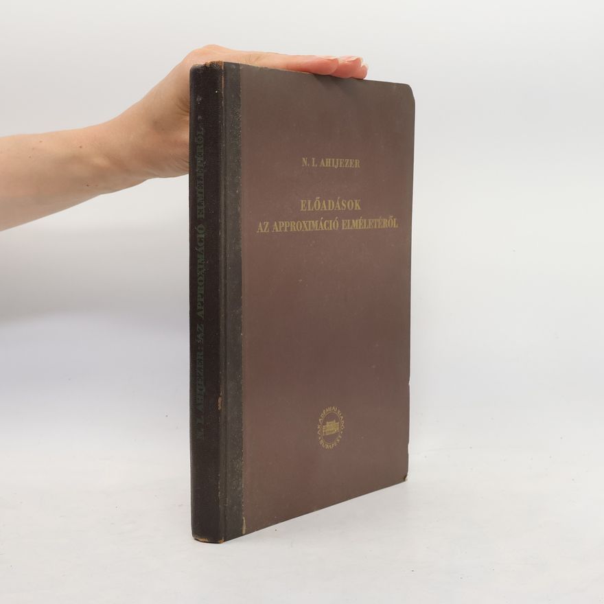 N. I. Ahljezer Előadások az approximáció elméletéről