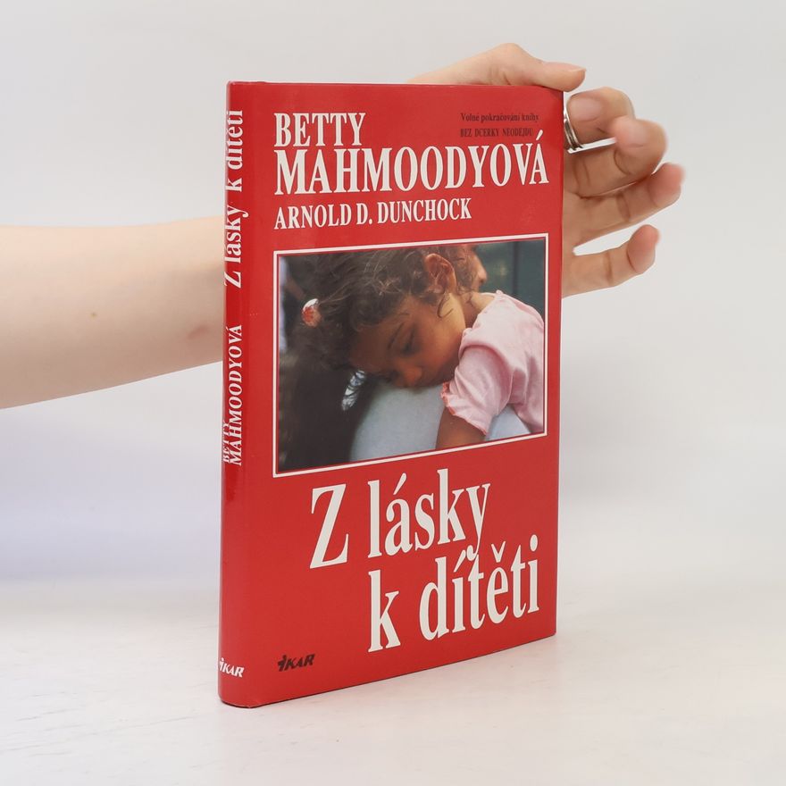 Betty Mahmoody Z lásky k dítěti