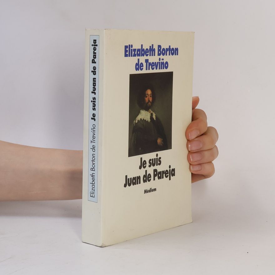 Elizabeth Borton de Treviño Je suis Juan de Pareja