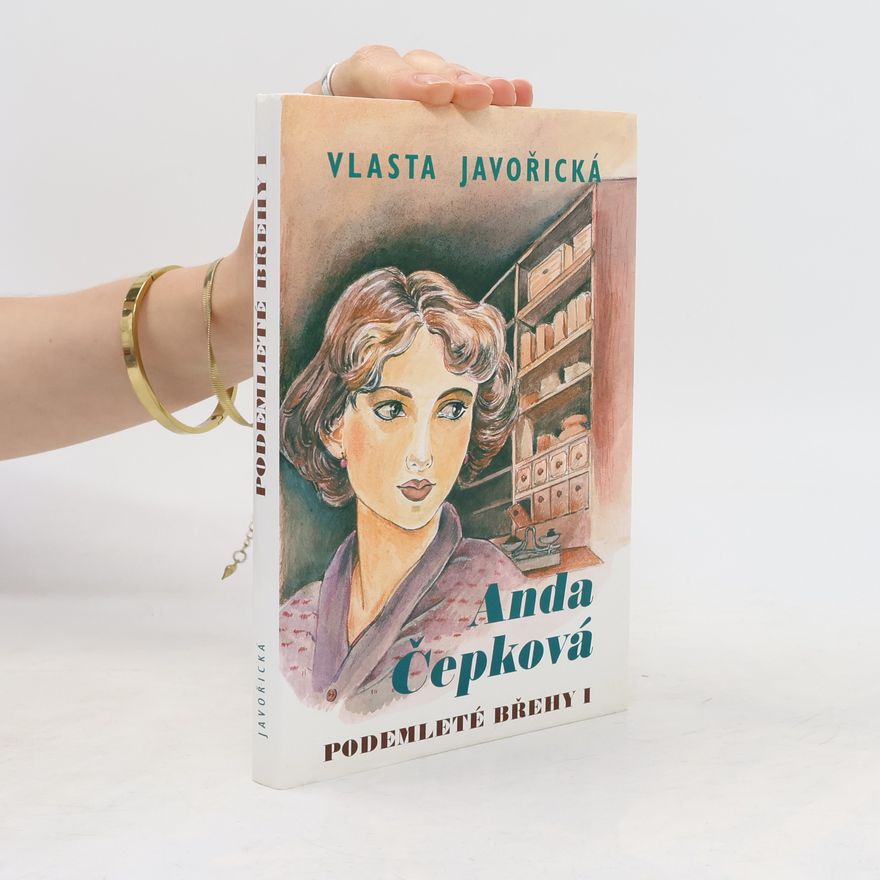 Vlasta Javořická Anda Čepková. Podemleté břehy I.