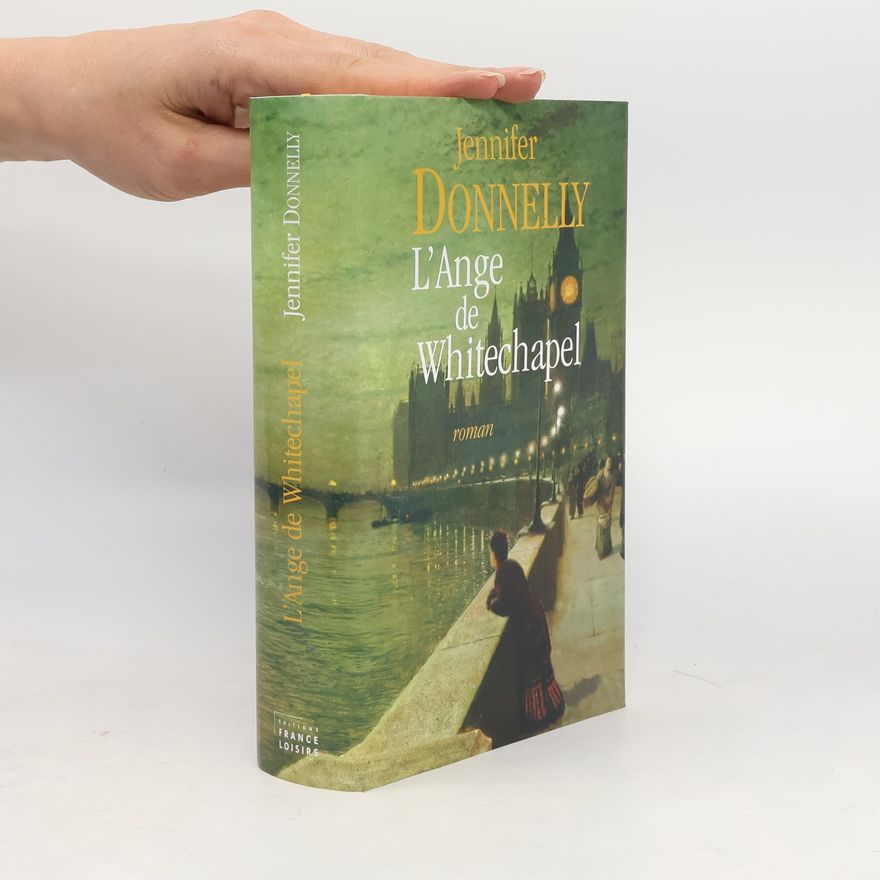 Jennifer Donnelly L'ange de Whitechapel