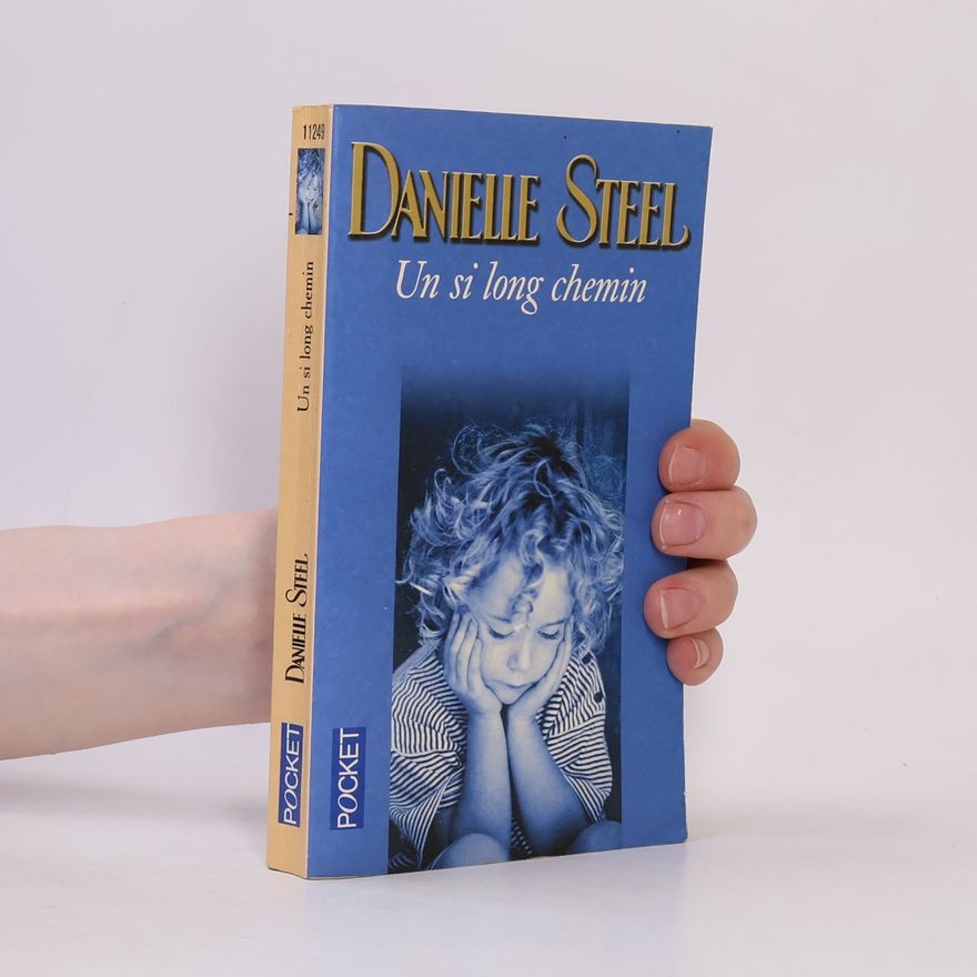Danielle Steel Un si long chemin