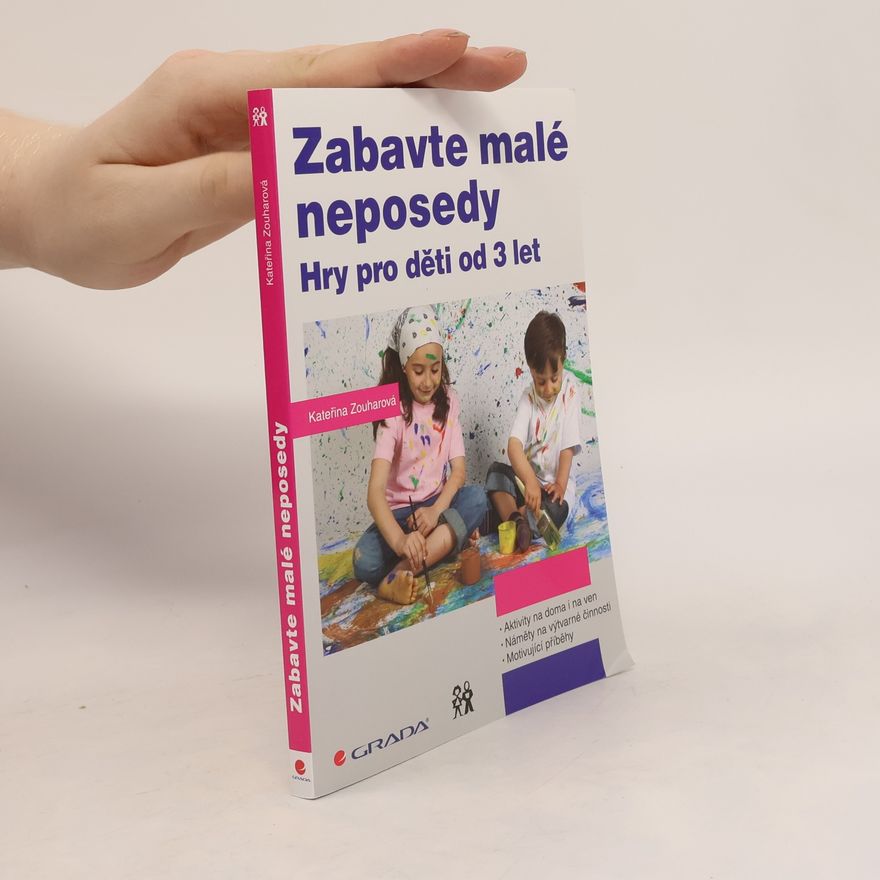 Kateřina Zouharová Zabavte malé neposedy