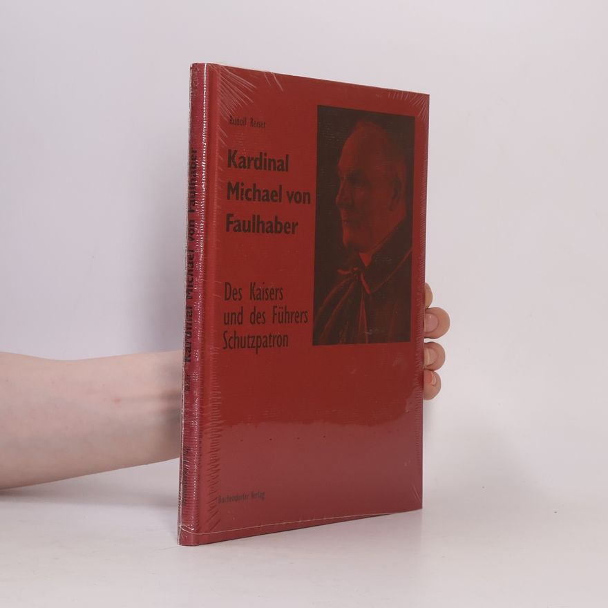 Rudolf Reiser Kardinal Michael von Faulhaber