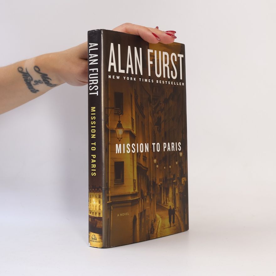 Alan Furst Mission to Paris