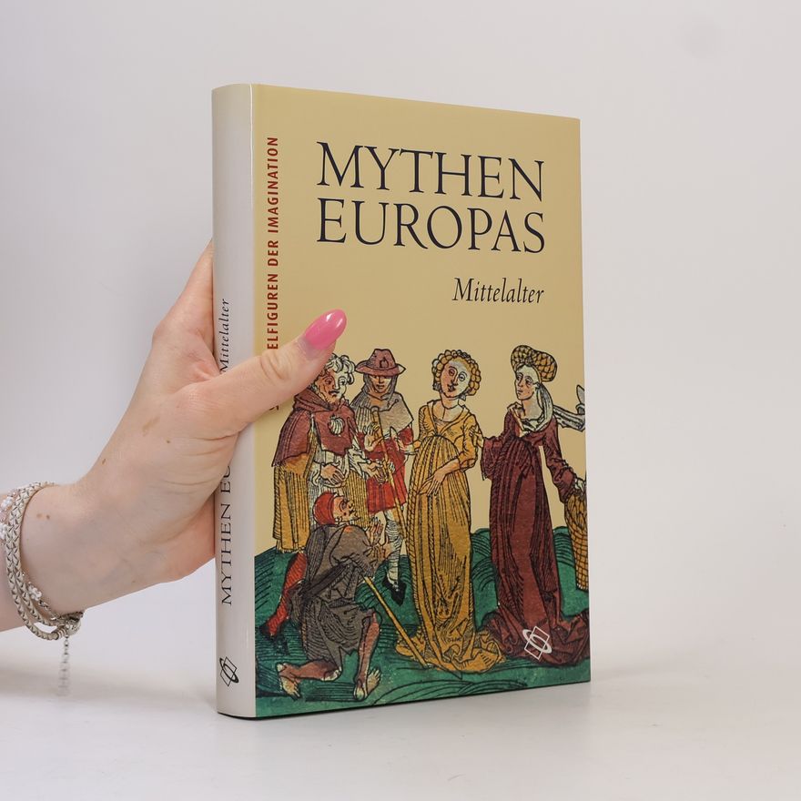 Inge Milfull Mythen Europas 2: Mittelalter