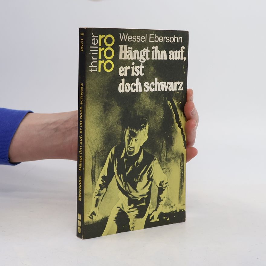 Wessel Ebersohn rororo Thriller: Hängt ihn auf, er ist doch schwarz