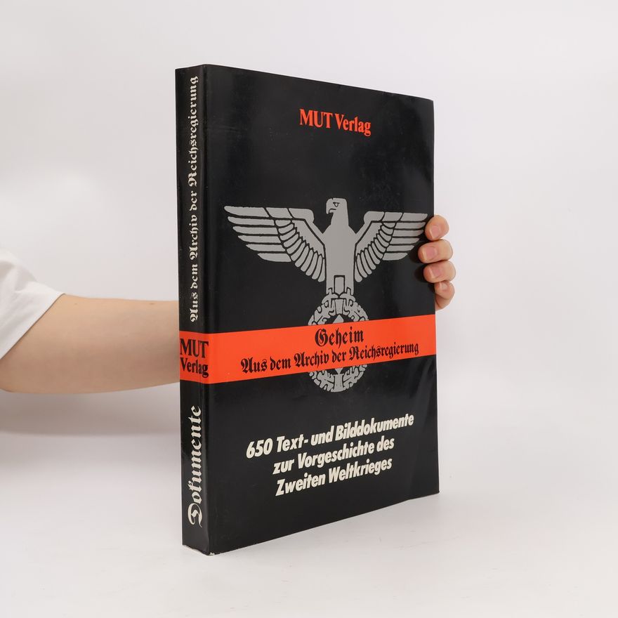 Collectif d'auteurs Geheim - Aus dem Archiv der Reichsregierung