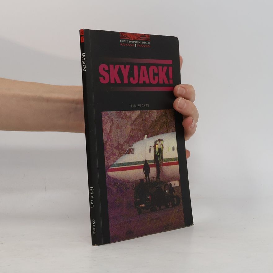 Tim Vicary Oxford Bookworms Library - 3: Skyjack!