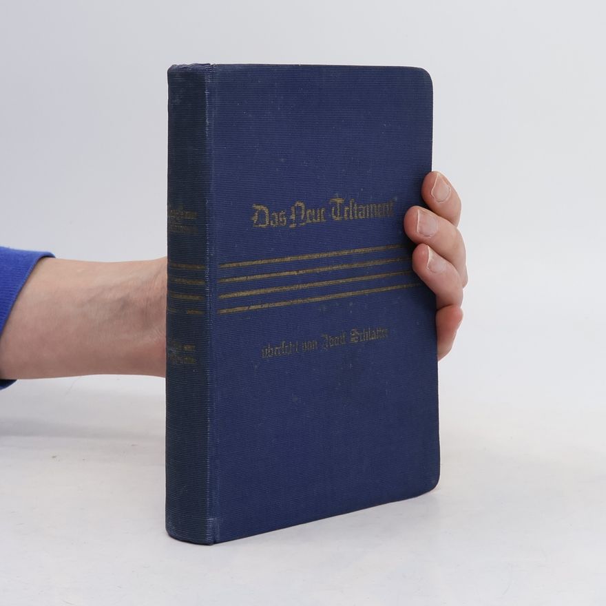Adolf Schlatter Das neue Testament