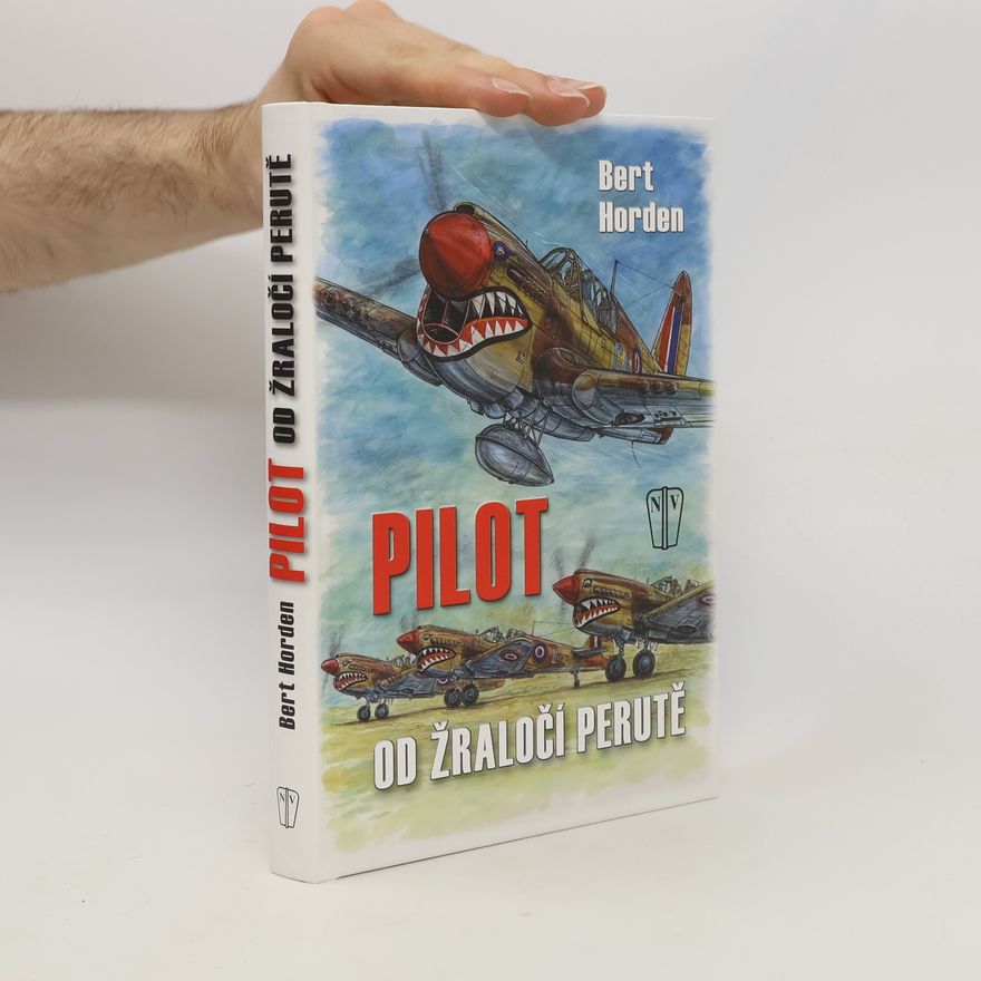 Bert Horden Pilot od žraločí perutě