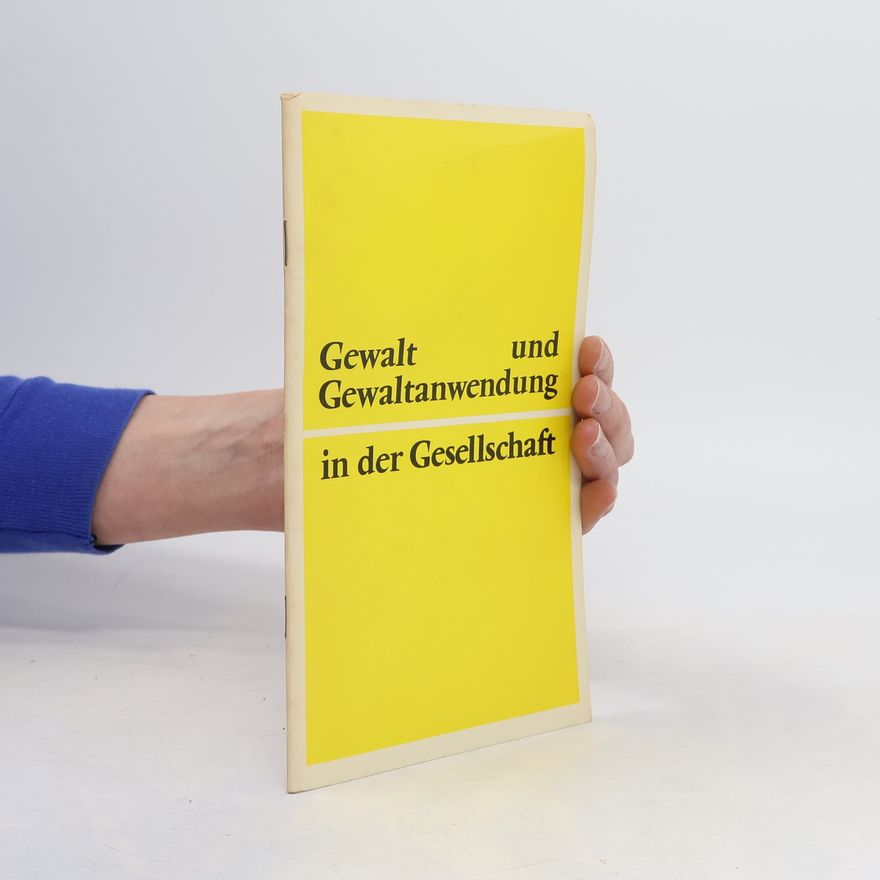 Kolektiv autorů Gewalt und Gewaltanwendung in der Gesellschaft
