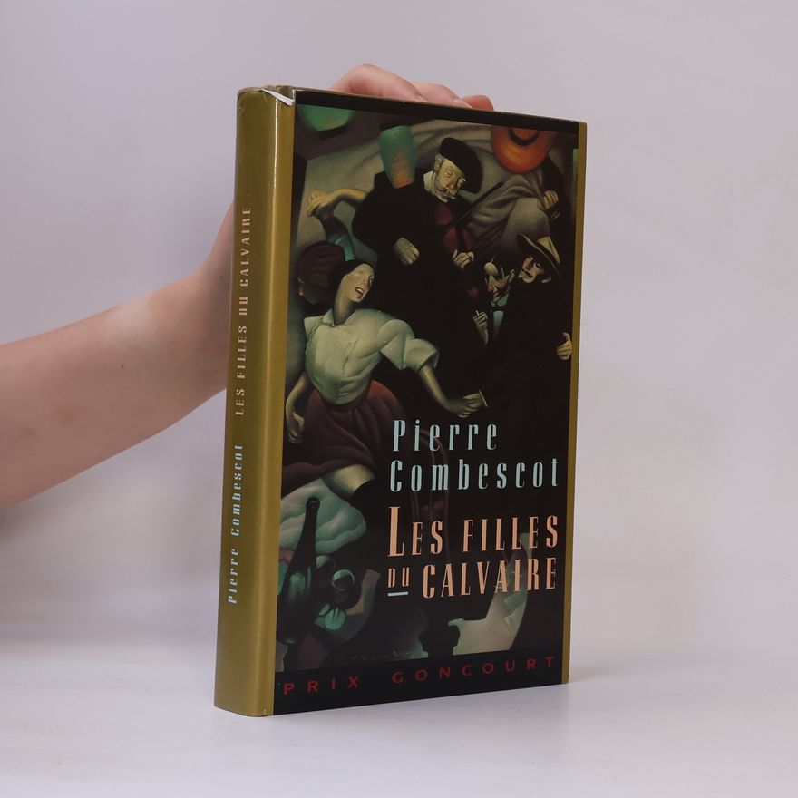 Pierre Combescot Les filles du Calvaire