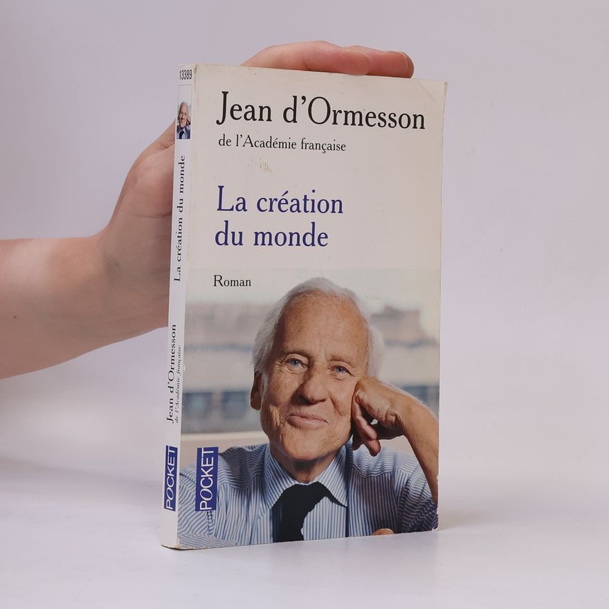 Jean d'Ormesson La Création du monde