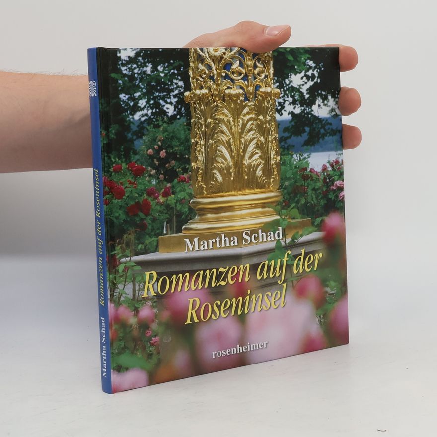 Martha Schad Romanzen auf der Roseninsel