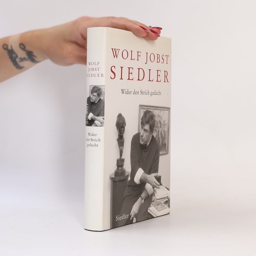 Wolf Jobst Siedler Wider den Strich gedacht