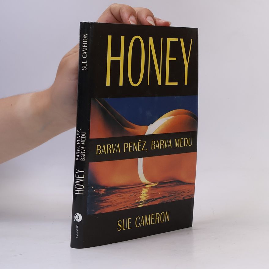 Sue Cameron HONEY Barva peněz, barva medu