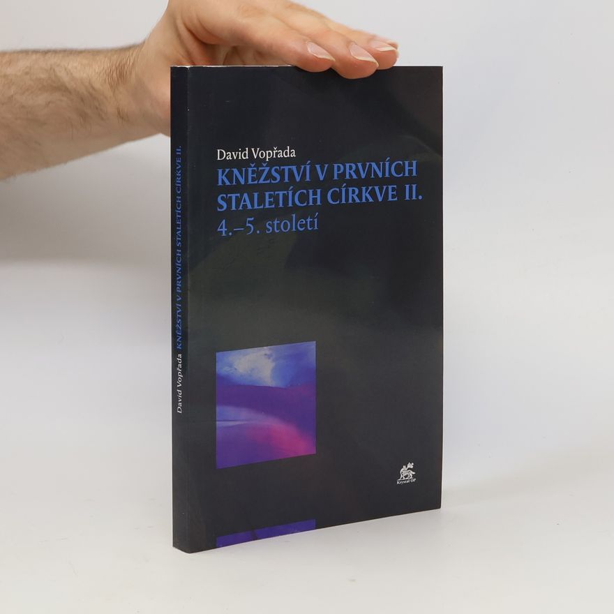 David Vopřada Kněžství v prvních staletích církve II. 4.–5. století
