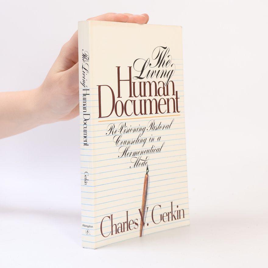 Charles V. Gerkin The Living Human Document