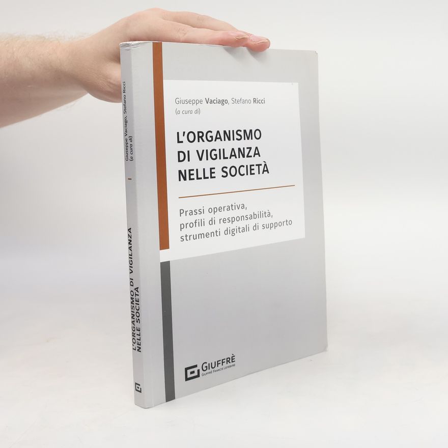Giuseppe Vaciago L'organismo di vigilanza nelle società