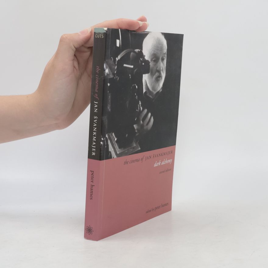 Peter A. Hames Directors' Cuts: The Cinema of Jan Švankmajer