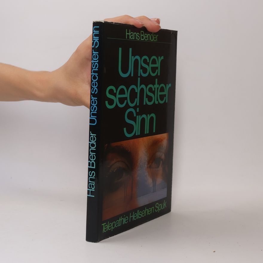 Hans Bender Unser sechster Sinn