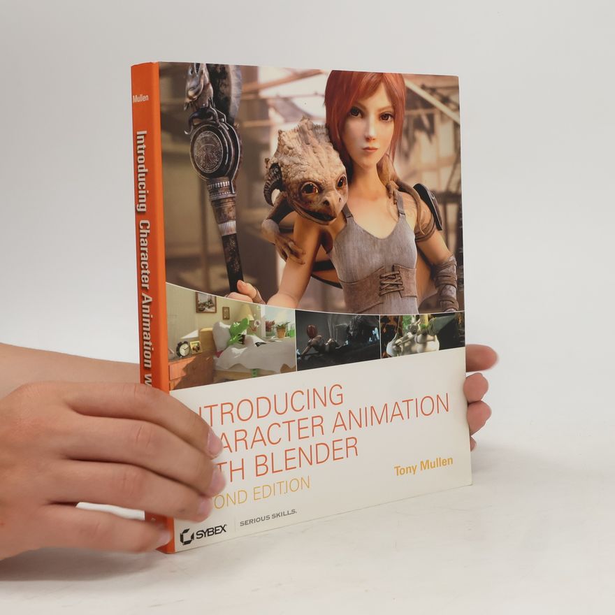 Mullen Tony Introducing Character Animation with Blender - Second Edition
