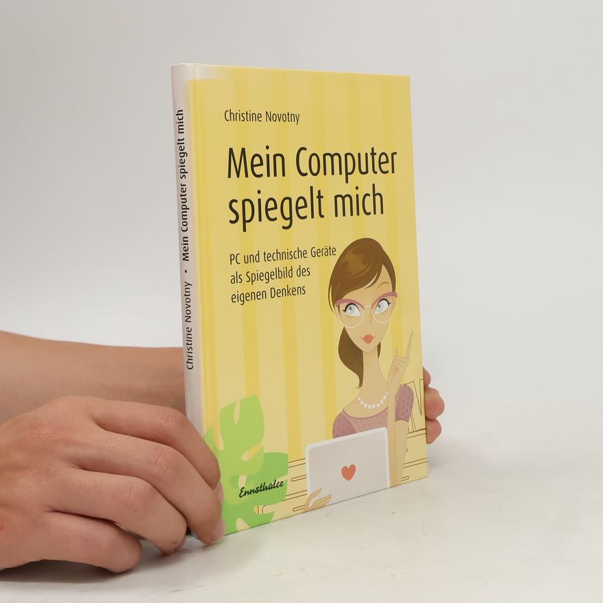 Christine Novotny Mein Computer spiegelt mich