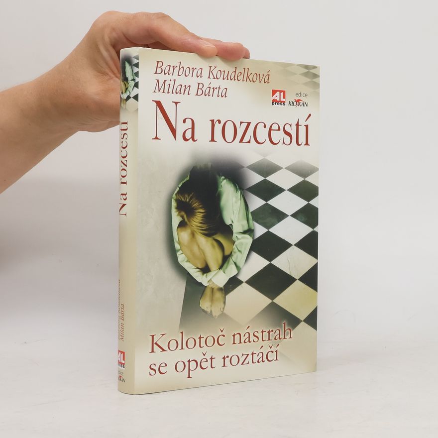 Barbora Koudelková Na rozcestí - Kolotoč nástrah se opět roztáčí