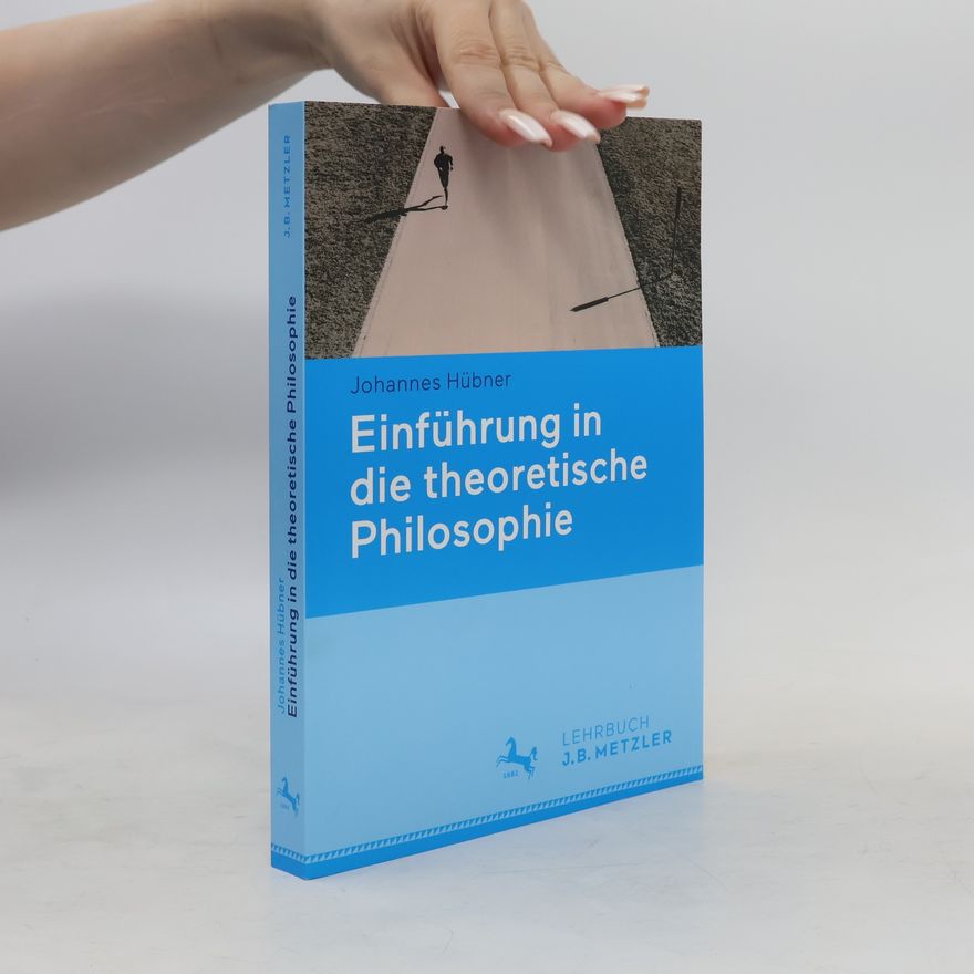 Johannes Hübner Einführung in die theoretische Philosophie