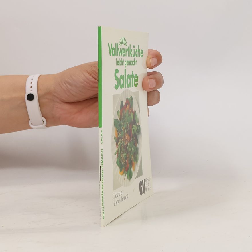 Johanna Handschmann Vollwertküche leicht gemacht - Salate
