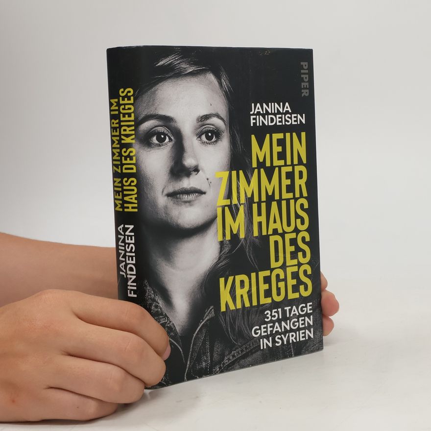 Janina Findeisen Mein Zimmer im Haus des Krieges