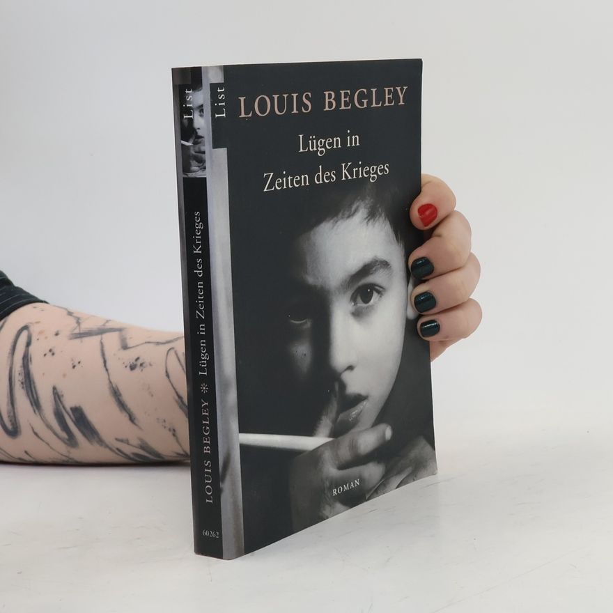 Louis Begley Lügen in Zeiten des Krieges