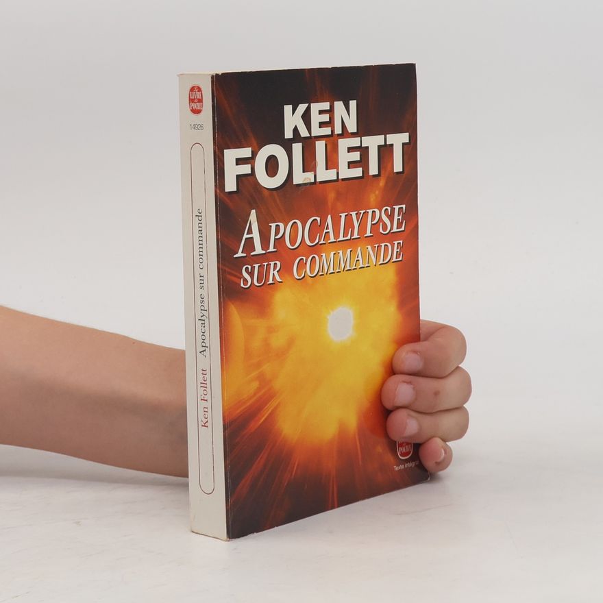 Ken Follett Apocalypse sur commande