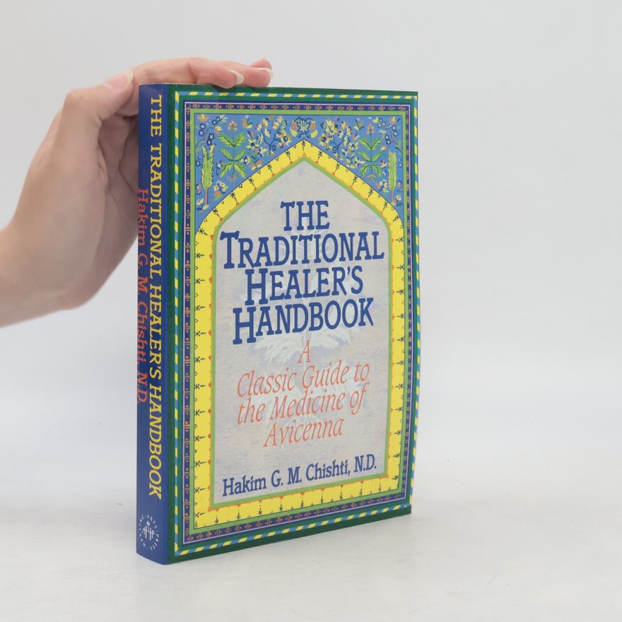 Hakim G. M. Chishti The Traditional Healer's Handbook
