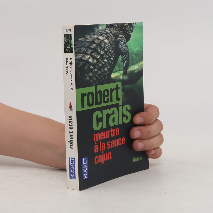 Robert Crais Meurtre à la sauce cajun